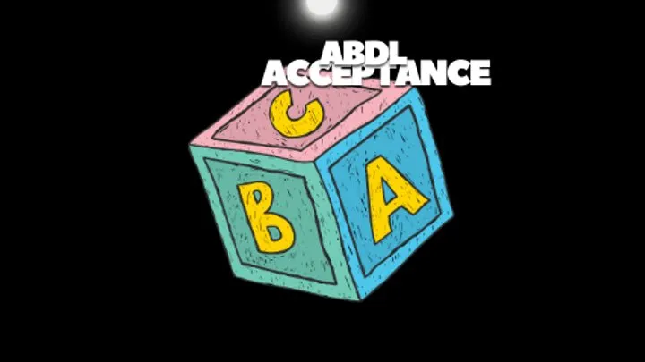 ABDL LIFESTYLE ACCEPTANCE - You Are An Adult Baby Accept It, ABDL Training Mind Fuck