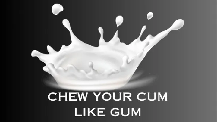 Chew Your Cum Like Gum, Cum Eating Instructions CEI - ABDL Mesmerize MP3 Audio