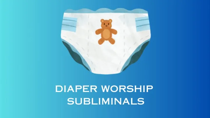 Diaper Worship Subliminal Mind Melt - ABDL Mesmerize MP3 Audio