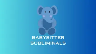Babysitter Subliminal Mind Melt - ABDL Mesmerize VIDEO