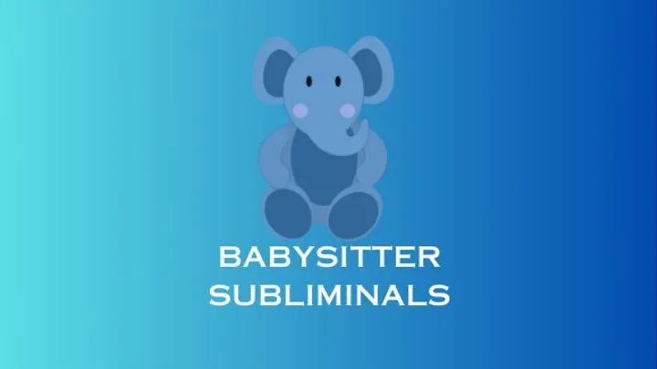 Babysitter Subliminal Brainwash - ABDL Mind Fuck Erotic VIDEO