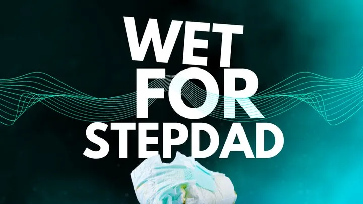 Wet Your Diaper or Pants For Stepmom Stepdad - ABDL, Stepmom Mind Melt, Mesmerize, Induction, Trance,