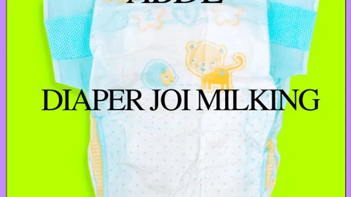 Diaper JOI Milking - Domme Mommy, JOI, CEI, Edging, Gooning, Orgasm Denial, FemDom, ABDL, Stepmom Domme, Daddy Dom, Incontinence, Bedwetting, Age Regression, Littlespace, Adult Diaper, Diaper Wetting, Mind Fuck, Mesmerize Erotic MP3 Audio