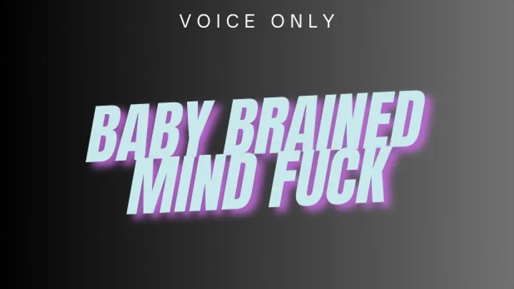 Adult Baby Brained - ABDL, Mesmerize, Mind Fuck, Erotic Audio MP3