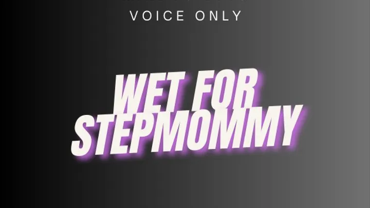 Wet For Stepmom - ABDL Mind Fuck, Mesmerize,