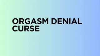 Orgasm Denial Curse - ABDL Mind Fuck, Mesmerize,
