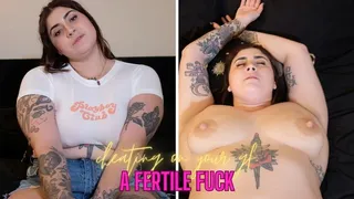 Cheating on Your GF: A Fertile Fuck