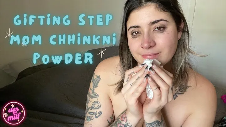 Gifting Step Mom Chinnkni Powder