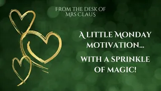 A little Monday motivation... with a sprinkle of magic!