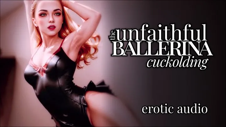 [Erotic Audio] Unfaithful Ballerina Cuckolding