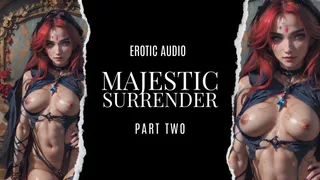 [Erotic Audio] Majestic Surrender | Day 2 | SFX Version