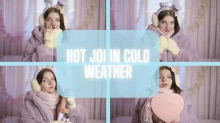 Hot JOI in cold weather