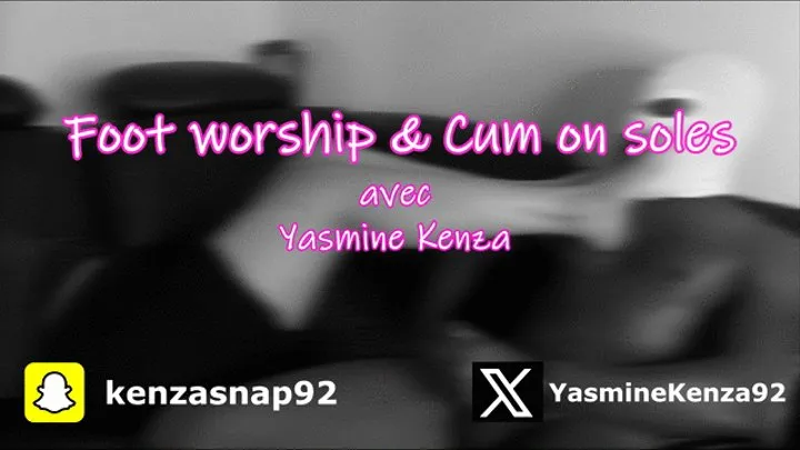 YASMINE KENZA - FOOT WORSHIP & CUM ON SOLES : J'ai juste perdu le contrôle