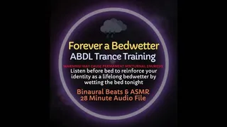 Forever a Bedwetter ABDL Trance Training - Professional Audio ASMR Training to Become a Bedwetter for Life