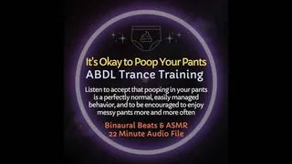 It's Okay to Mess in Your Pants ABDL Diaper Trance Training ASMR