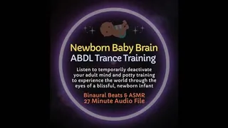 Newborn Baby Brain ABDL ASMR Diaper Trance Training