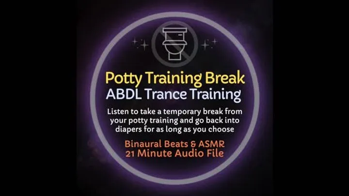 Potty Training Break ABDL Diaper Trance Training ASMR