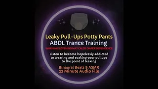 Leaky Pull Ups Potty Pants ABDL Trance Training Diaper ASMR