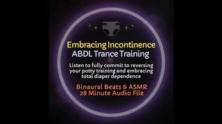 Embracing Incontinence ABDL ASMR Diaper Trance Training [Audio Only]