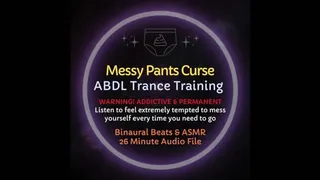 Messy Pants Curse ABDL ASMR Diaper Trance Training