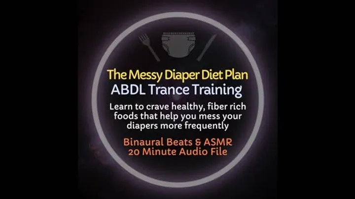 Messy Diaper Diet Plan ABDL ASMR Trance Training