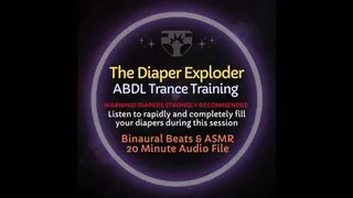 The Diaper Exploder ABDL Trance ASMR Experience