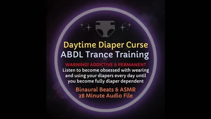 Daytime Diaper Curse ABDL ASMR Audio Training - Listen to become obsessed with wearing and using diapers every day