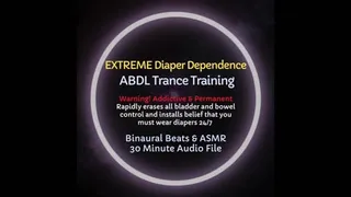 Extreme Diaper Dependence ABDL ASMR Trance Training Session - To Erase Your Potty Training and Commit to Wearing Diapers Full-Time