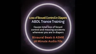 Loss of Bowel Control in Diapers ABDL ASMR Trance Training - Audio Only - Listen to Experience Messy Accidents in Diapers