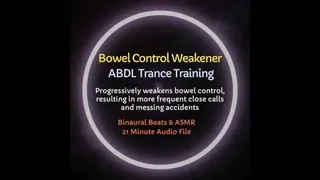 Bowel Control Weakener ABDL Diaper Trance Training - Weakens bowel control, resulting in frequent close calls and messing accidents