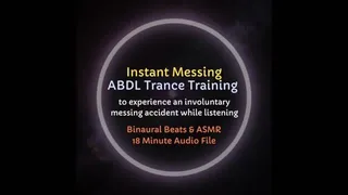 Instant Messing ABDL Diaper Trance Training - Causes Uncontrollable Messing Accident While Listening