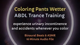 Coloring Pants Wetter ABDL Trance Training (Age Play, Regression, Incontinence)