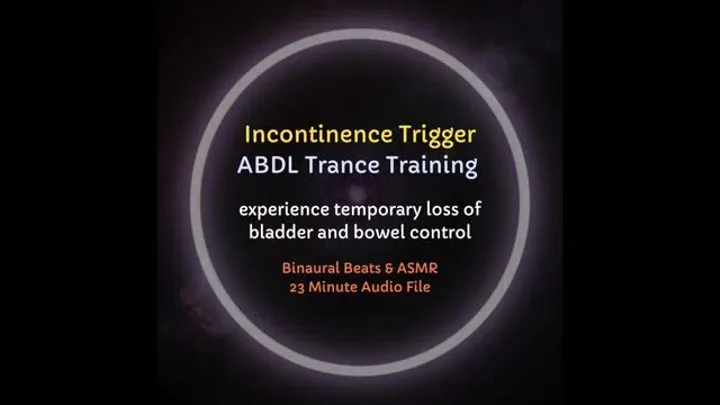 Incontinence Trigger ABDL Trance Training