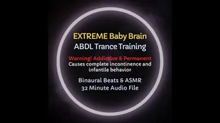 Extreme Baby Brain ABDL ASMR Trance Diaper Training - Causes Permanent Incontinence &amp; Babyish Behaviors