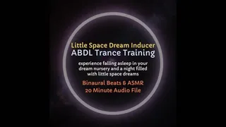 Little Space Diaper Dream Inducer ABDL Trance Training (to experience falling resting in your dream nursery and a night filled with little space diaper dreams)