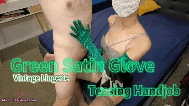 MLG-004 Green Satin Gloves Handjob with Vintage Lingerie