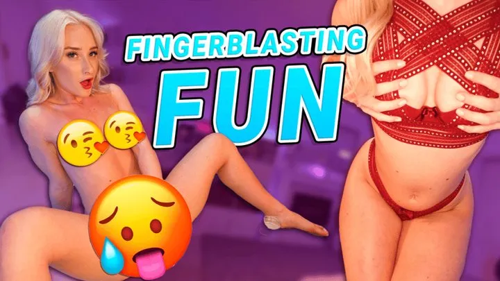 FINGERBLASTING FUN