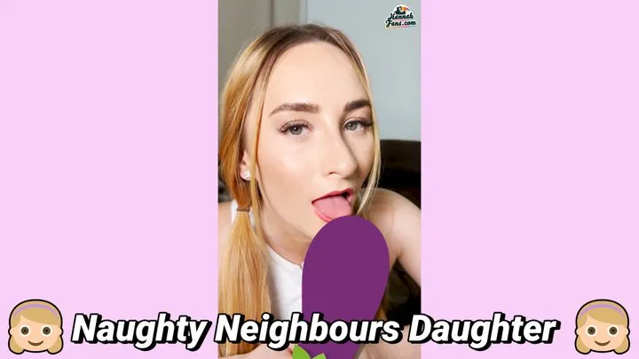 Naughty Neighbor's Daughter