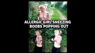 Allergy Slut sneezes a lot