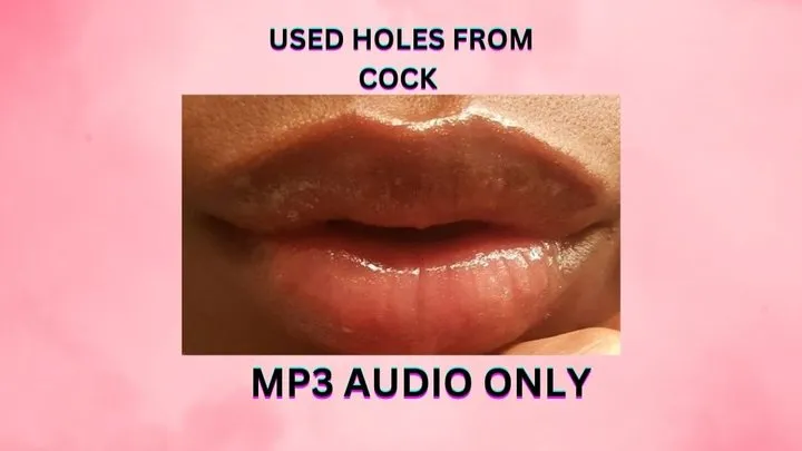 USED HOLES FROM COCK *MP3*