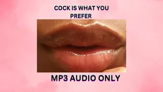 COCK IS WHAT YOU PREFER *MP3*