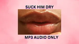 SUCK HIM DRY *MP3*