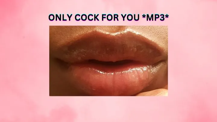 ONLY COCK FOR YOU *MP3*