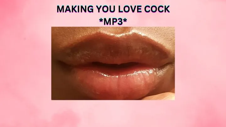 MAKING YOU LOVE COCK *MP3*