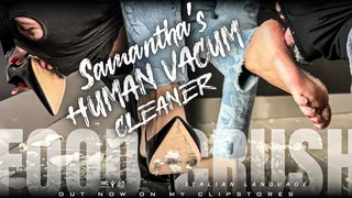 SAMANTHA'S HUMAN VACUM CLEANER