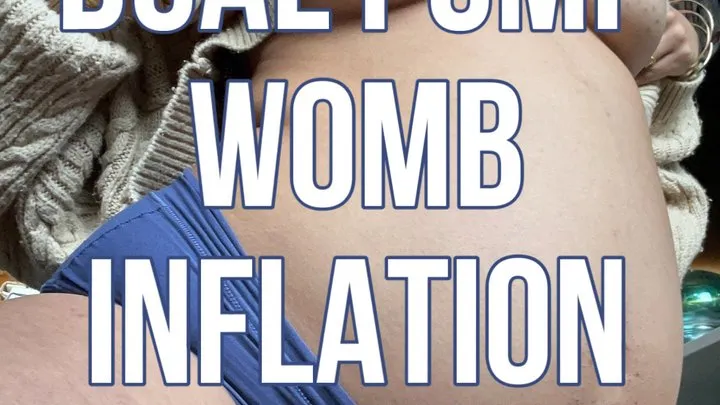 DUAL PUMP WOMB INFLATION