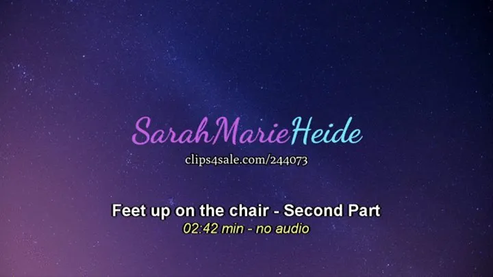 Feet up on the chair - Second Part