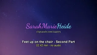 Feet up on the chair - Second Part