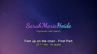Feet up on the chair - First Part