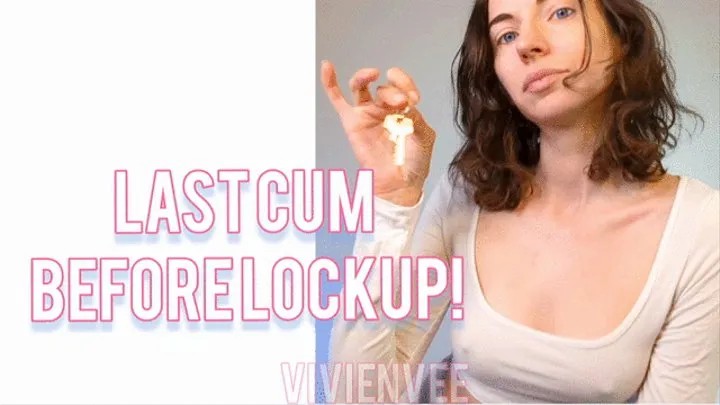 Locktober Last Cum Before Lockup Chastity Cage for Jerkaholics with Masturbation Addiction! Cum Countdown Verbal Humiliation! Femdom Princess VivienVee guides you through your final stroke session before locking up your pathetic dick!